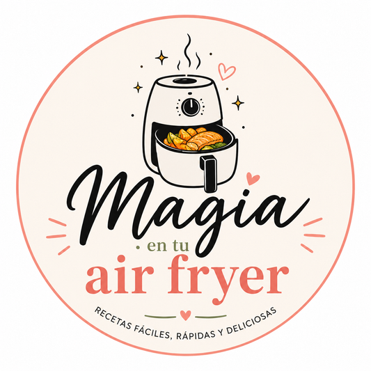 Magia en tu Air Fryer | +500 Recetas Fáciles, Rápidas y Deliciosas